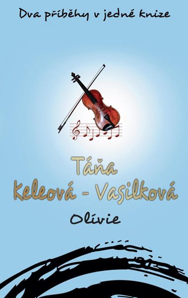 Olívie - Keleová-Vasilková Táňa