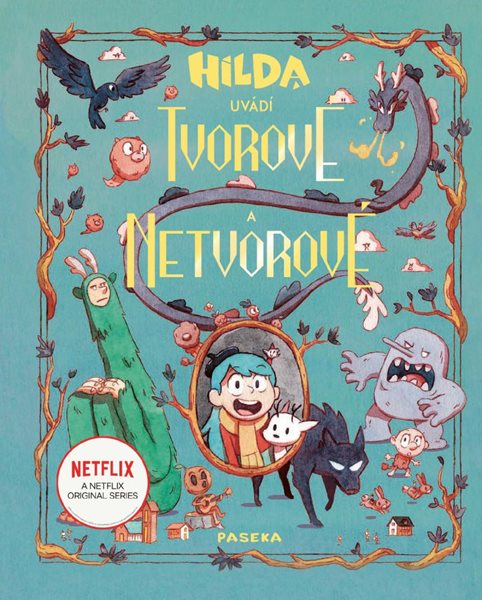 Hilda představuje: Tvorové a netvorové - Hibbsová Emily