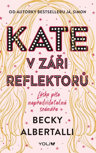 Kate v záři reflektorů - Albertalli Becky