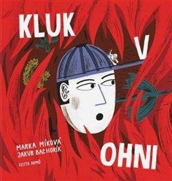 Kluk v ohni (1) - Míková Marka