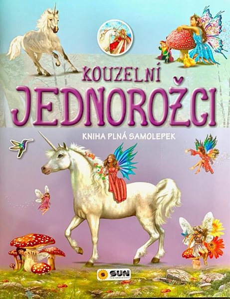 Kouzelní jednorožci - Kniha plná samolepek - neuveden