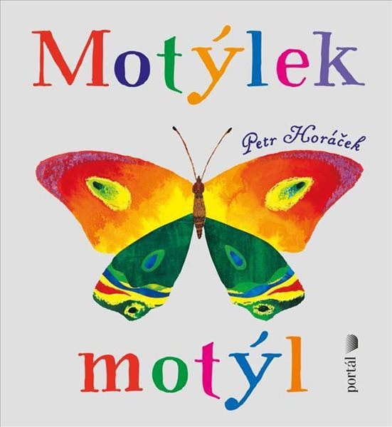 Motýlek motýl - Horáček Petr