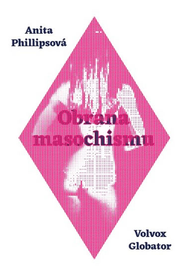 Obrana masochismu - Phillipsová Anita