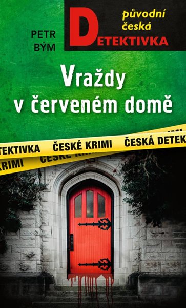 Vraždy v červeném domě - Bým Petr