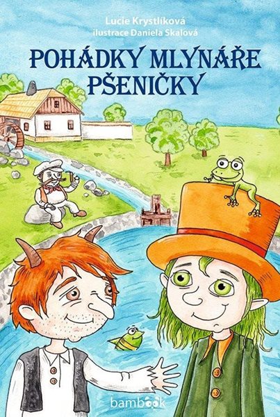 Pohádky mlynáře Pšeničky - Krystlíková Lucie