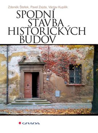 Spodní stavba historických budov - Štefek Zdeněk