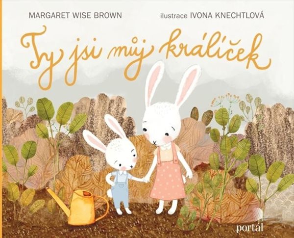 Ty jsi můj králíček - Wise Brown Margaret