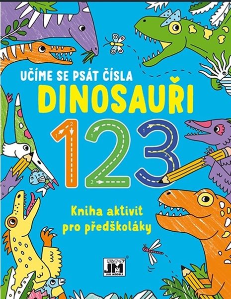 Učíme se psát čísla Dinosauři 123 - Kniha aktivit pro předškoláky - neuveden