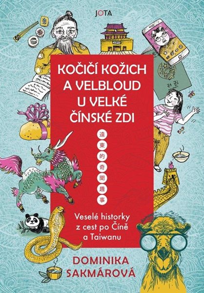 Kočičí kožich a velbloud u Velké čínské zdi - Lukáčová Sakmárová Dominika