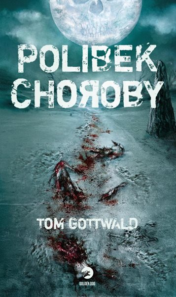 Polibek choroby - Gottwald Tom