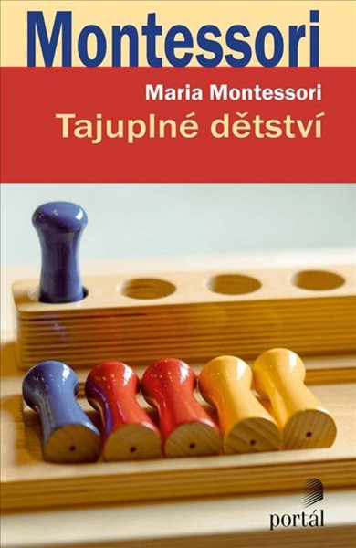 Tajuplné dětství - Montessori Maria