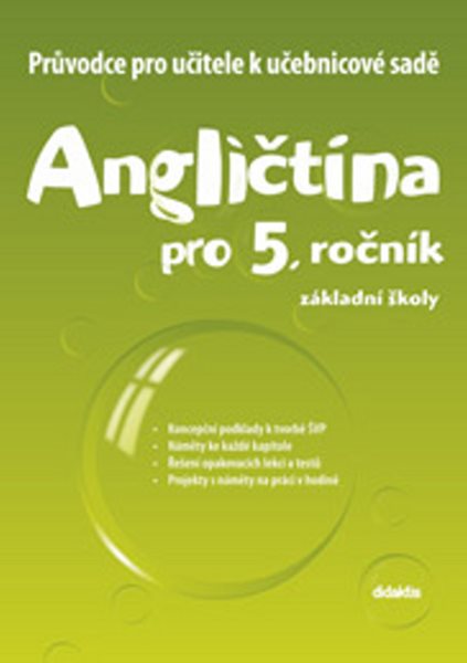 Angličtina pro 5. ročník ZŠ - průvodce pro učitele k učebnicové sadě