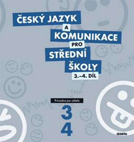 Český jazyk a komunikace pro SŠ 3. a 4. díl - Průvodce pro učitele + CD