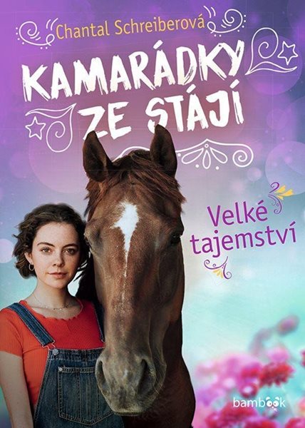 Kamarádky ze stájí 2 – Velké tajemství - Schreiberová Chantal