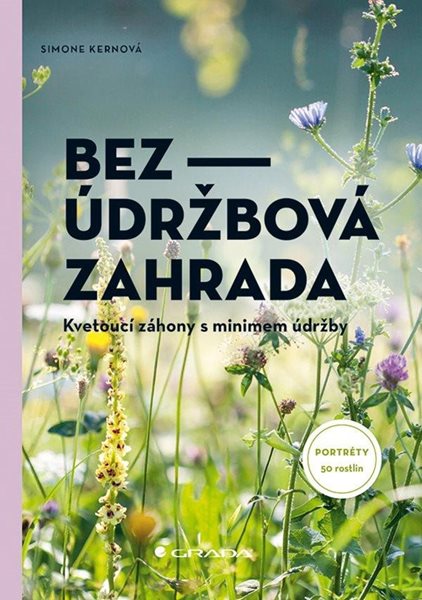 Bezúdržbová zahrada - Kvetoucí záhony s minimem údržby - Kernová Simone