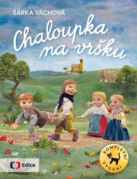 Chaloupka na vršku / Kompletní vydání - Váchová Šárka