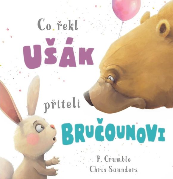 Co řekl ušák příteli bručounovi - Saunders Chris