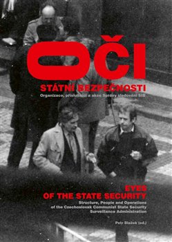 Oči Státní bezpečnosti / Eyes of the State Security - Blažek Petr