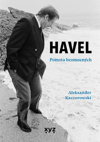 Havel: Pomsta bezmocných - Aleksander Kaczorowski - 145x205 mm