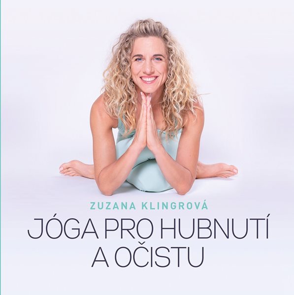 Jóga pro hubnutí a očistu - Zuzana Klingrová - 205x205 mm