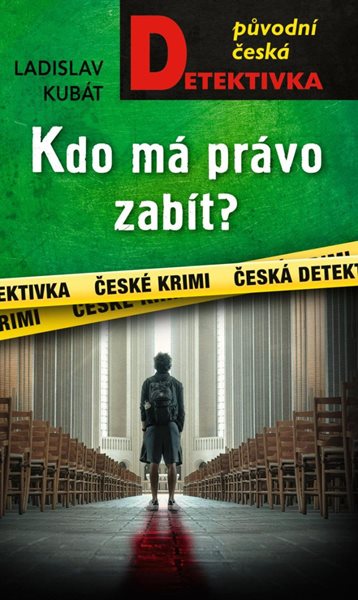 Kdo má právo zabít? - Kubát Ladislav