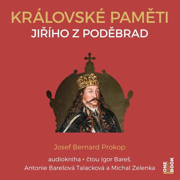 Královské paměti Jiřího z Poděbrad - 2 CDmp3 (Čte Igor Bareš