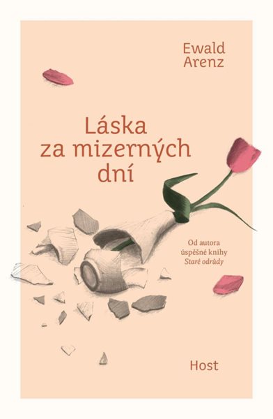 Láska za mizerných dní - Arenz Ewald