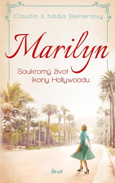 MARILYN. Soukromý život ikony Hollywoodu - Beinertová Claudia