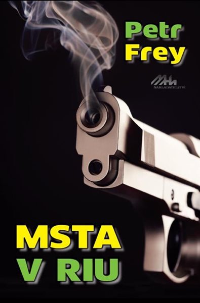 Msta v Riu - Frey Petr