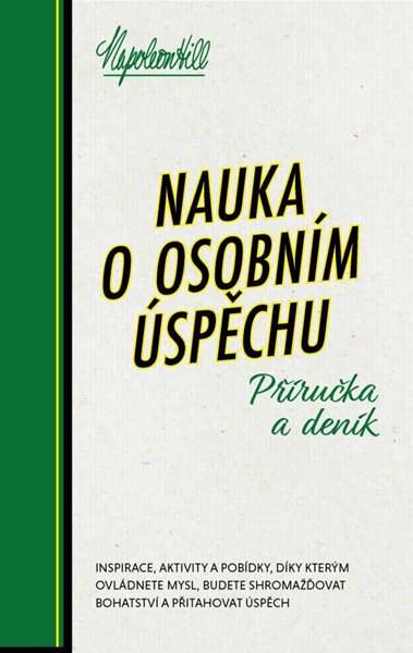 Nauka o osobním úspěchu - Příručka a deník - Hill Napoleon