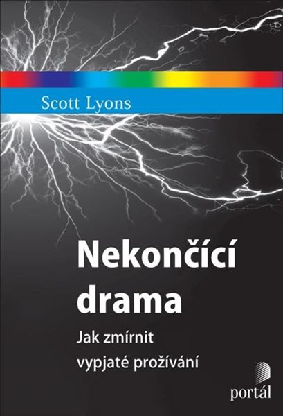 Nekončící - Jak zmírnit vypjaté prožívání - Lyons Scott