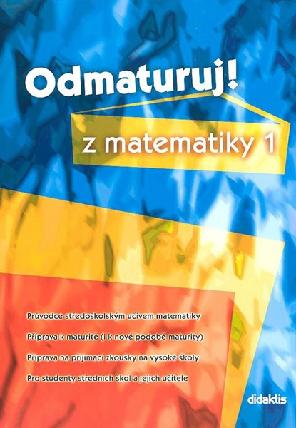 Odmaturuj! z matematiky 1 - Čermák P.