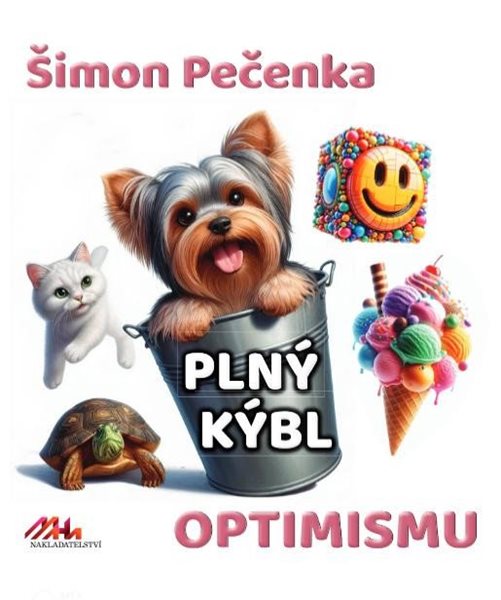 Plný kýbl optimismu - Pečenka Šimon