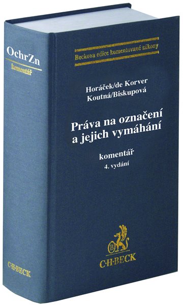 Práva na označení a jejich vymáhání. Komentář. 4 vydání - Roman Horáček a kol.