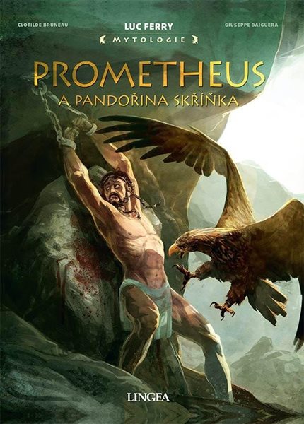 Prometheus a Pandořina skříňka - Ferry Luc