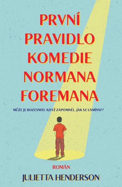 První pravidlo komedie Normana Foremana - Herdenson Jullietta