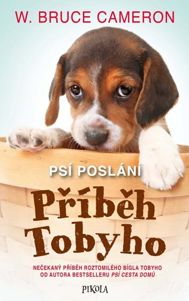 Psí poslání: Příběh Tobyho - Cameron W. Bruce