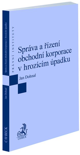 Správa a řízení obchodní korporace v hrozícím úpadku - Jan Dohnal