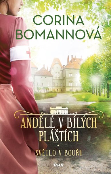 ANDĚLÉ V BÍLÝCH PLÁŠTÍCH: Světlo v bouři - Bomannová Corina