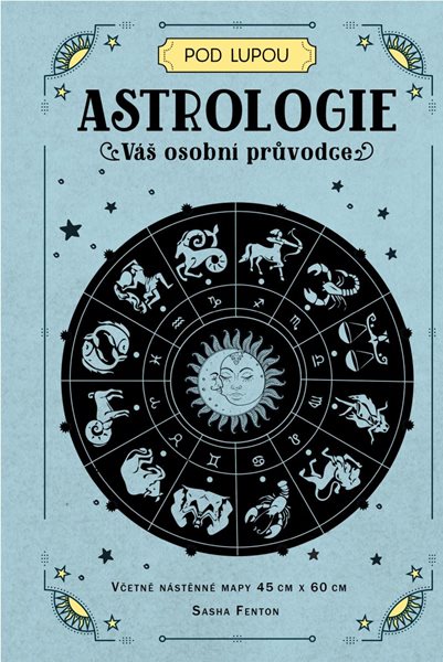 Astrologie: Váš osobní průvodce - Fenton Sasha