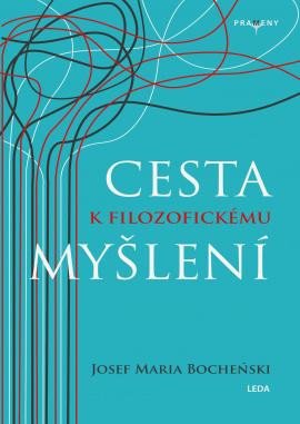 Cesta k filozofickému myšlení - Bochenski Józef Mari