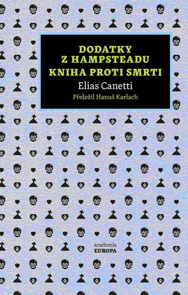 Dodatky z Hampsteadu / Kniha proti smrti - Canetti Elias