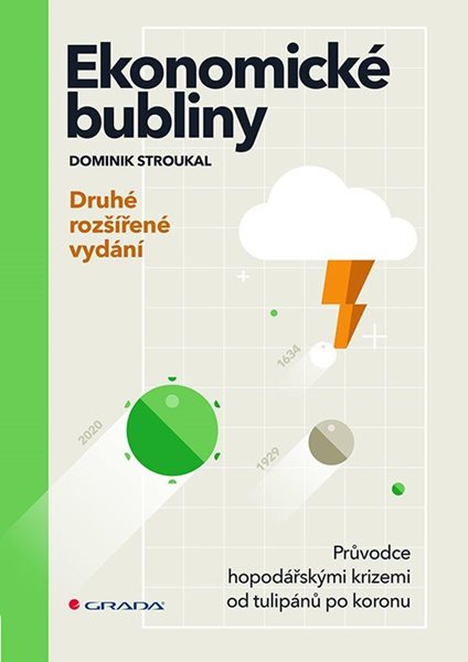 Ekonomické bubliny - Průvodce hospodářskými krizemi od tulipánů po koronu - druhé rozšířené vydání - Stroukal Dominik