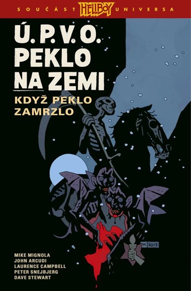 Ú.P.V.O. Peklo na zemi 7 - Když peklo zamrzlo - Mignola Mike