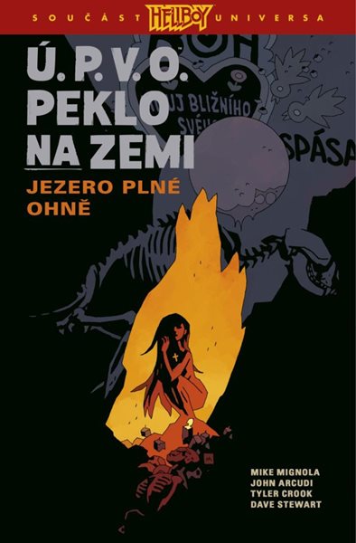 Ú.P.V.O. Peklo na zemi 8 - Jezero plné ohně - Mignola Mike