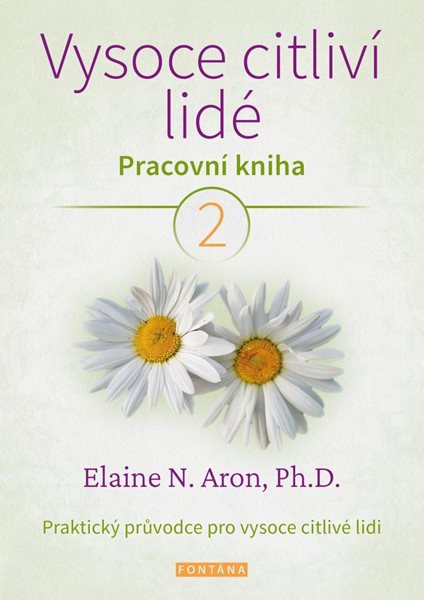 Vysoce citliví lidé - Pracovní kniha 2 - Aron Elaine N.