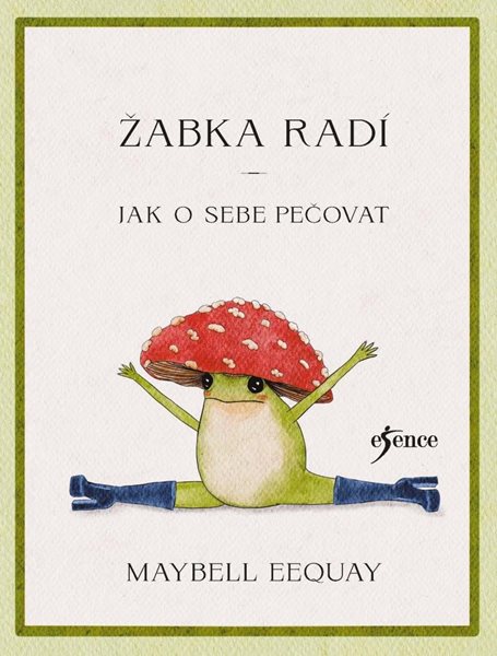 Žabka radí – Jak o sebe pečovat - Eequay Maybell