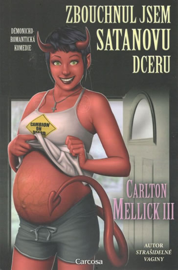 Zbouchnul jsem Satanovu dceru - Mellick III Carlton