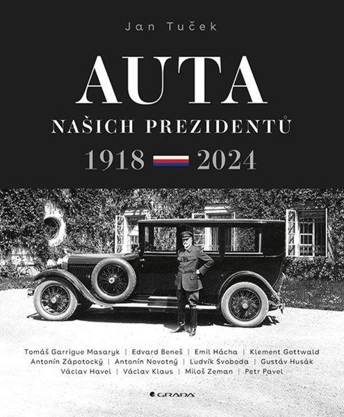 Auta našich prezidentů 1918-2024 - Tuček Jan