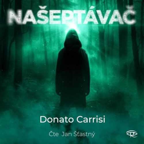 Našeptávač - 2 CDmp3 (Čte Jan Šťastný) - Carrisi Donato